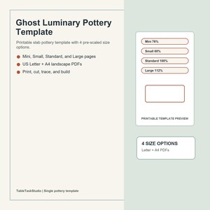 May include: Ghost Luminary Pottery Template, a printable slab pottery guide with four pre-scaled size options including Mini 76%, Small 88%, Standard 100%, and Large 112%. Includes US Letter and A4 landscape PDFs for printing, cutting, tracing, and building.