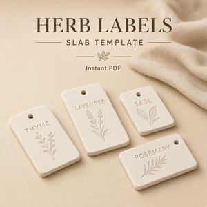 May include: A digital template titled HERB LABELS SLAB TEMPLATE Instant PDF featuring four rectangular off-white clay tags with rounded corners. Each tag has a hole at the top and is embossed with a plant name and illustration: THYME, LAVENDER, SAGE, and ROSEMARY.