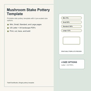 May include: A Mushroom Stake Pottery Template digital document featuring four pre-scaled size options including Mini 76%, Small 88%, Standard 100%, and Large 112%. The document includes US Letter and A4 landscape PDFs for printing, cutting, and tracing.