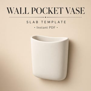 May include: A wall pocket vase slab template with the text WALL POCKET VASE SLAB TEMPLATE Instant PDF. The image features a plain, off-white, curved wall-mounted pocket vase with a smooth matte finish centered against a light beige background.