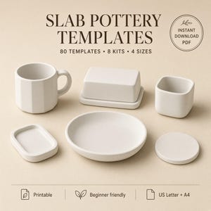 May include: Slab pottery templates featuring 80 templates, 8 kits, and 4 sizes. The image displays white ceramic items including a mug, a butter dish, a small square container, a rectangular tray, a round plate, and a round coaster. Text reads SLAB POTTERY TEMPLATES, INSTANT DOWNLOAD PDF, Printable, Beginner friendly, US Letter + A4.
