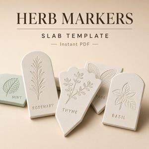May include: A set of off-white and light green herb markers featuring embossed botanical illustrations and the text MINT, ROSEMARY, THYME, SAGE, and BASIL. The image includes the text HERB MARKERS SLAB TEMPLATE Instant PDF at the top.