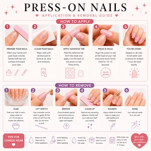 May include: An instructional infographic titled PRESS-ON NAILS APPLICATION & REMOVAL GUIDE. It features numbered steps with illustrations and text for applying and removing press-on nails, including tips for longer wear, using pink and white colors.