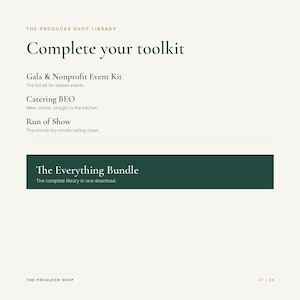 May include: A digital document titled The Producer Shop Library Complete your toolkit. It lists a Gala & Nonprofit Event Kit, Catering BEO, and Run of Show. A dark green rectangular box highlights The Everything Bundle, the complete library.