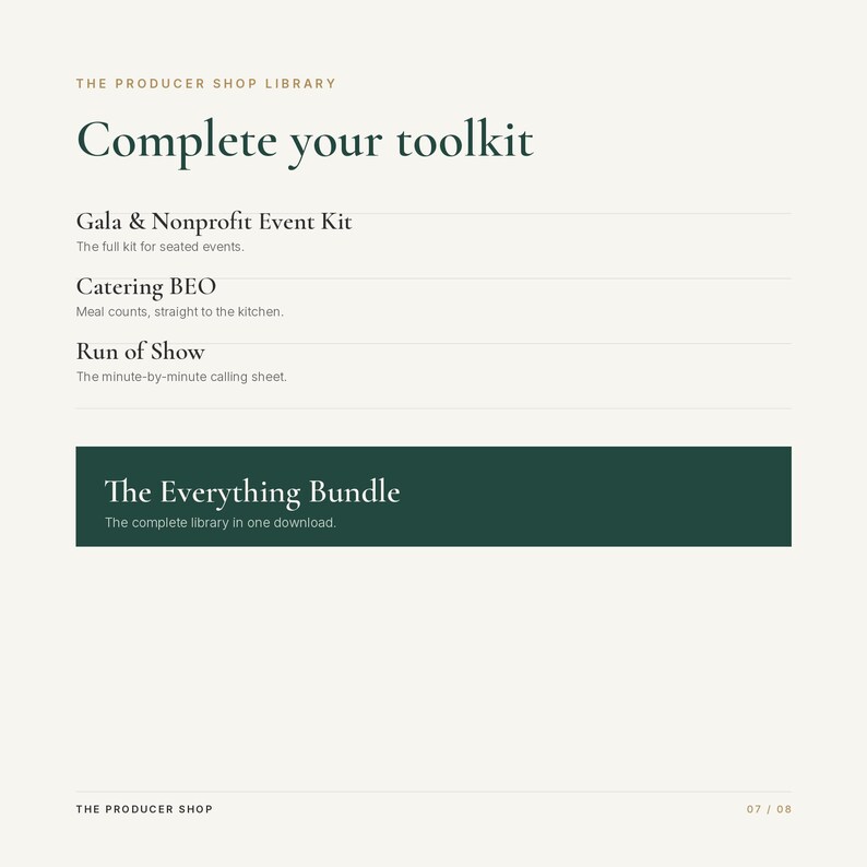May include: A digital document titled The Producer Shop Library Complete your toolkit. It lists a Gala & Nonprofit Event Kit, Catering BEO, and Run of Show. A dark green rectangular box highlights The Everything Bundle, the complete library.