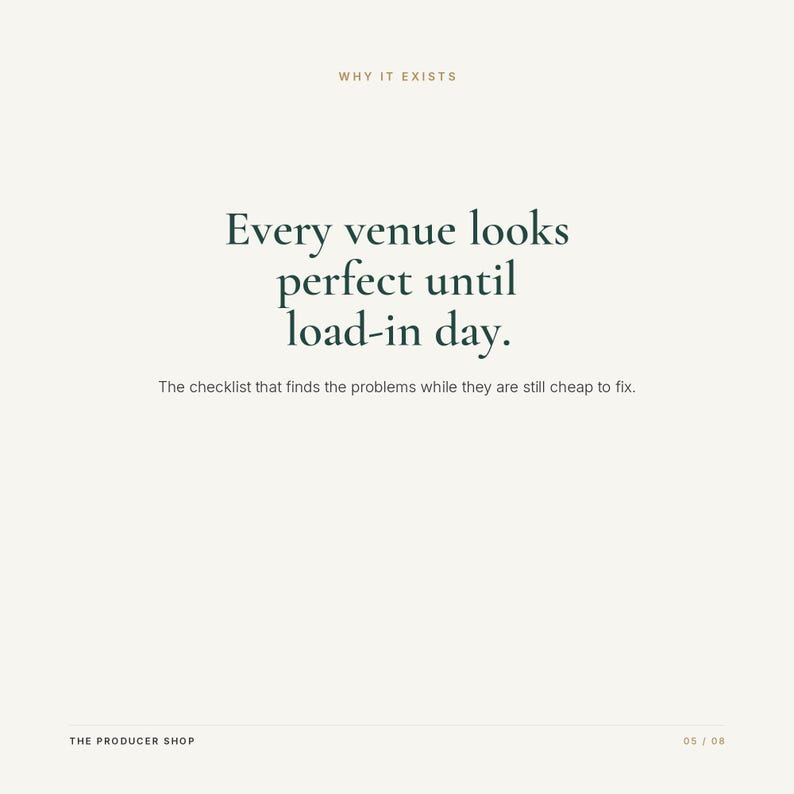 Puede incluir: Un gr&aacute;fico informativo blanco con el texto WHY IT EXISTS en la parte superior. En el centro aparece el texto en verde oscuro: Every venue looks perfect until load-in day. The checklist that finds the problems while they are still cheap to fix. THE PRODUCER SHOP y 05 / 08 est&aacute;n en la parte inferior.