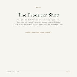 May include: A white informational graphic with dark green text reading The Producer Shop, followed by the description: Operational tools for the people who produce experiences. Built from real production work and refined for professionals.