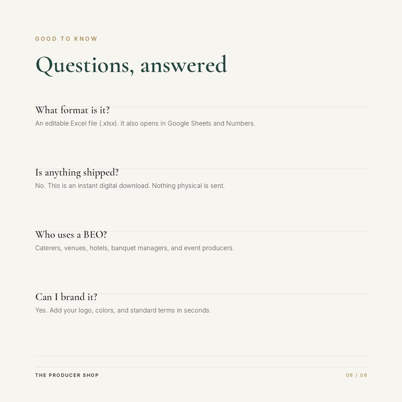 May include: A digital information sheet titled Good to Know Questions, answered. It lists four questions and answers regarding an editable Excel file format, digital download delivery, target users like caterers, and branding options. The Producer Shop 06/08.