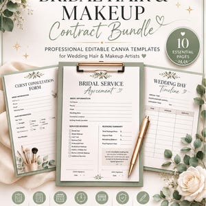 May include: A bridal hair and makeup contract bundle featuring 10 editable Canva templates. The documents include a client consultation form, a bridal service agreement, and a wedding day timeline, all displayed with a gold pen and floral accents.