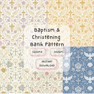 May include: A digital graphic featuring a repeating batik pattern with crosses, doves, flowers, and shells in various color palettes. The text reads: Baptism & Christening Batik Pattern, 3600PX, 300DPI, INSTANT DOWNLOAD. The design is displayed in a grid.