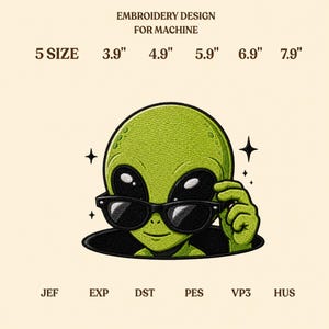 Puede incluir: Un diseño de bordado para máquina con un alienígena verde con gafas de sol negras, emergiendo de un agujero negro. El texto incluye EMBROIDERY DESIGN FOR MACHINE, 5 SIZE, 3.9", 4.9", 5.9", 6.9", 7.9" y formatos JEF, EXP, DST, PES, VP3, HUS.