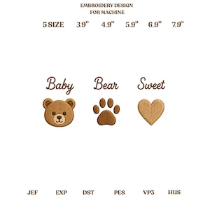Puede incluir: Un diseño de bordado para máquina con el texto marrón Baby Bear Sweet, una cara de oso, una huella y un corazón. El texto indica 5 tamaños: 9,9 cm, 12,4 cm, 15 cm, 17,5 cm y 20,1 cm. Formatos de archivo: JEF, EXP, DST, PES, VP3 y HUS.
