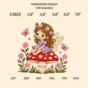 May include: An embroidery design for machine featuring a fairy with brown hair and a purple dress sitting on a red and white spotted mushroom. The text reads EMBROIDERY DESIGN FOR MACHINE, 5 SIZE 3.9" 4.9" 5.9" 6.9" 7.9", and JEF EXP DST PES VP3 HUS.