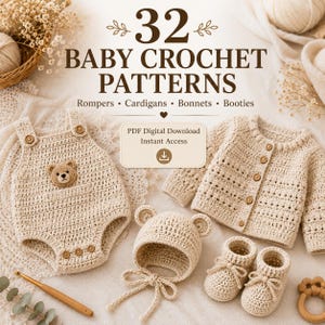 May include: A collection of beige crochet baby items including a romper with a bear face, a button-up cardigan, a bonnet with bear ears, and booties. The text reads 32 BABY CROCHET PATTERNS, Rompers, Cardigans, Bonnets, Booties, and PDF Digital Download.