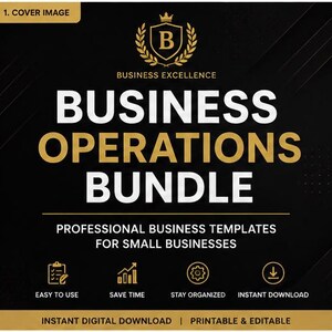 May include: A black digital graphic with gold and white text reading 1. COVER IMAGE, BUSINESS EXCELLENCE, BUSINESS OPERATIONS BUNDLE, PROFESSIONAL BUSINESS TEMPLATES FOR SMALL BUSINESSES, EASY TO USE, SAVE TIME, STAY ORGANIZED, INSTANT DOWNLOAD.