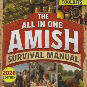 May include: The All in One Amish Survival Manual 2026 Edition by Ephraim Zook is a book cover featuring a red background with white text. It includes photographic insets of gardening, canning, woodworking, and a horse-drawn carriage in a rural setting.