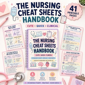 May include: A spiral-bound nursing cheat sheets handbook with 41 printable pages. The cover features medical illustrations including a stethoscope, IV bag, brain, and heart. Text includes The Nursing Cheat Sheets Handbook, Cute, Quick, Clinical, and SGMG Designs. Four reference cards display acid-base patterns, dosage calculation formulas, IV flow rates, and sepsis recognition.