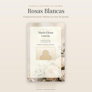 以下が含まれることがあります： Rosas Blancasと題された編集可能な葬儀プログラムテンプレート。柔らかなクリーム色の背景に白いバラのイラストが描かれています。名前、日付、写真用のプレースホルダーテキストが含まれており、Siempre en nuestros corazonesというフレーズが記載されています。
