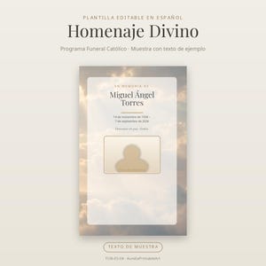 May include: An editable Spanish funeral program template titled Homenaje Divino. The design features a cloudy sky background, a central white rectangular area for text, and a placeholder for a photo. It includes sample text for a memorial.
