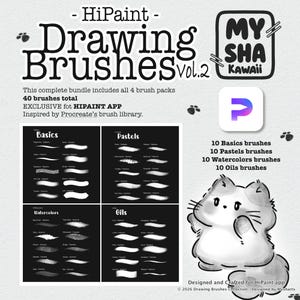 May include: A digital product bundle titled HiPaint Drawing Brushes vol.2 by MySha Kawaii. It includes 40 brushes across four categories: Basics, Pastels, Watercolors, and Oils, designed for the HiPaint app, featuring a small illustrated cat character.