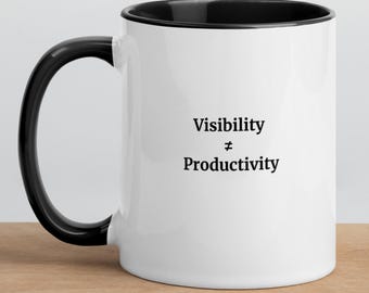 Visibilité ≠ Productivité Mug | Tasse à café drôle de bureau