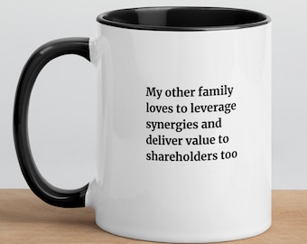 mon autre famille aime tirer parti des synergies et offrir de la valeur aux actionnaires également | Tasse à café drôle de bureau
