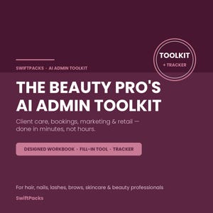 May include: A dark purple digital graphic titled The Beauty Pro's AI Admin Toolkit by SwiftPacks. It features a circular badge labeled Toolkit + Tracker, a subtitle about client care, bookings, marketing, and retail, and a button listing Designed Workbook, Fill-in Tool, Tracker.