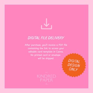May include: A bright pink square graphic featuring a white download icon and text that reads DIGITAL FILE DELIVERY. Below, it states that a PDF with a link to an editable Canva template is provided. An orange starburst badge says DIGITAL DESIGN ONLY.