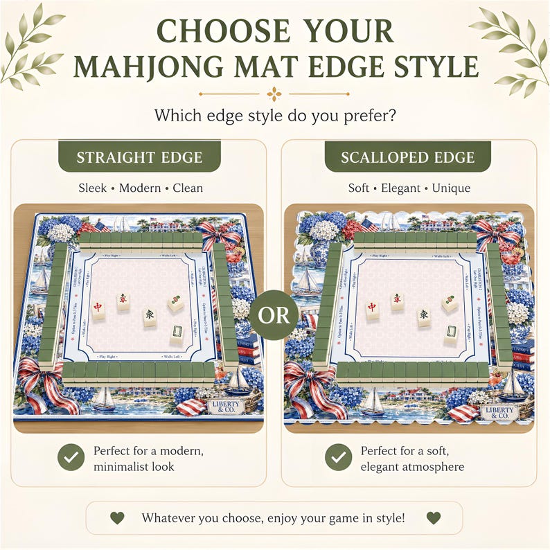 May include: A comparison graphic titled CHOOSE YOUR MAHJONG MAT EDGE STYLE showing two mahjong mats with a floral and nautical print. One mat features a straight edge, while the other displays a scalloped edge, both with green tiles.