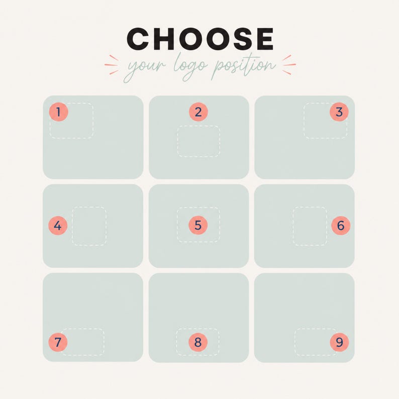 May include: A graphic chart titled CHOOSE your logo position featuring a grid of nine light blue squares. Each square contains a numbered pink circle from one to nine, indicating specific placement options for a logo on a garment or product.