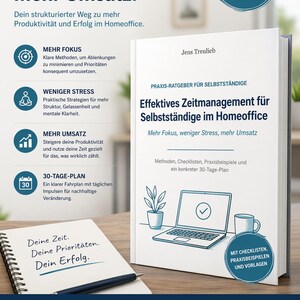 Könnte beinhalten: Ein weißes Buch mit dem Titel Effektives Zeitmanagement für Selbstständige im Homeoffice von Jens Treulieb, illustriert mit Laptop und Tasse. Das Cover enthält Hinweise auf Checklisten und einen 30-Tage-Plan sowie einen Notizblock mit Handschrift.