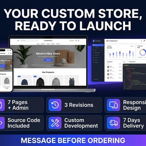 Może przedstawiać: Cyfrowy wyświetlacz prezentujący interfejs sklepu e-commerce na smartfonie, laptopie i panelu administratora. Tekst zawiera "YOUR CUSTOM STORE, READY TO LAUNCH," "7 Pages + Admin," "3 Revisions," "Responsive Design," "Source Code Included," "Custom Development," "7 Days Delivery," oraz "MESSAGE BEFORE ORDERING."