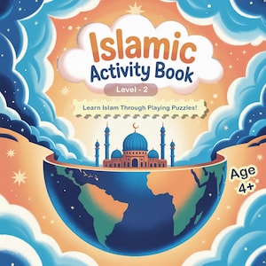 Könnte beinhalten: Ein islamisches Aktivitätsbuch Level 2 mit einem Cover, das einen blauen Globus, eine Moschee und Wolken zeigt. Der Text lautet: Islamic Activity Book, Level 2, Learn Islam Through Playing Puzzles, Age 4+, Shahzeal Media, Word Search, Quiz, Match Pair, Colouring, Maze, Counting, Knowledge.