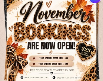 Può includere: Un modello di volantino digitale con il testo November Bookings Are Now Open in un carattere con stampa leopardata. Il design include foglie d'acero autunnali, un fiocco leopardato e un badge a forma di cuore con la scritta $25 Deposit Required. Include segnaposto per nome dell'attività, offerte, sito web e numero di telefono.