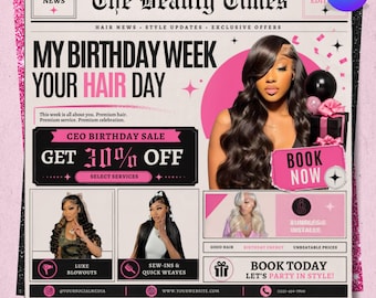 Può includere: Un volantino promozionale intitolato The Beauty Times con il testo My Birthday Week Your Hair Day. Include un'offerta di sconto del 30%, un pulsante Book Now e immagini di acconciature. Il design utilizza colori nero, bianco e rosa con icone.
