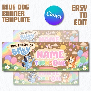 May include: A digital banner template featuring a blue dog and an orange dog character, a rainbow, balloons, and flowers. The text reads "THIS EPISODE OF BLUEY" and "NAME TURNS ONE" in colorful, playful fonts against a light brown background.
