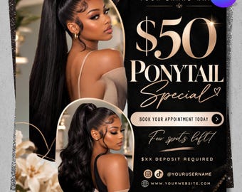 Può includere: Un modello di volantino digitale con due immagini di una persona con un'acconciatura a coda di cavallo alta. Il design nero e oro include il testo $50 PONYTAIL Special, BOOK YOUR APPOINTMENT TODAY, Few spots left!, $XX DEPOSIT REQUIRED e icone social.