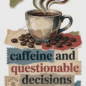 But First Caffeine and Questionable Decisions Coffee Wall Art Printable (Digital Download)