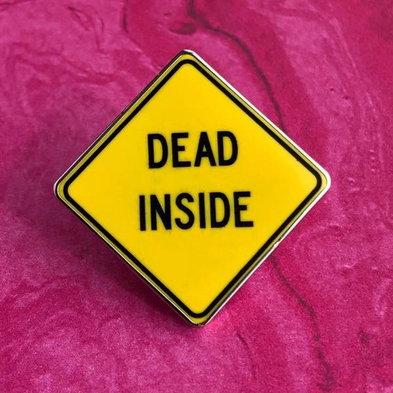 Nerdy /& Real by RadGirlCreations Funny Dead Inside Pin