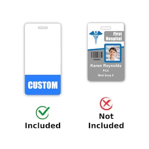 May include: A blank white ID card template with a blue bottom section that says "CUSTOM". The template is next to a sample ID card with a medical symbol, the text "First Hospital", a barcode, a photo, the name "Karen Reynolds", the title "PCA", and the department "Med Surg 5".
