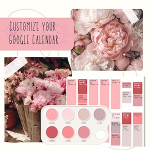 May include: A digital graphic featuring the text CUSTOMIZE YOUR GOOGLE CALENDAR, layered over images of pink peonies. It includes a color palette with eight circular swatches labeled Blush, Petal, Dove, Lilac, Cherry, Coral, and Rose, alongside a sample calendar grid with various scheduled tasks in shades of pink.