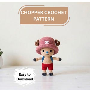 May include: A crocheted amigurumi figure of a character wearing a pink hat with brown antlers, a blue backpack, and red shorts. The figure has a tan body, black eyes, and a blue nose. Text above reads CHOPPER CROCHET PATTERN and below Easy to Download.