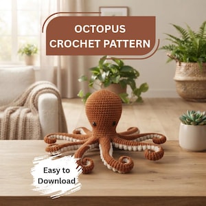 May include: A brown crocheted octopus toy with eight curled tentacles featuring a cream-colored underside. The image includes text that reads OCTOPUS CROCHET PATTERN and Easy to Download. The octopus is positioned on a wooden surface.