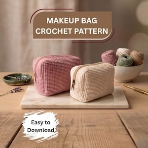 May include: Two rectangular crochet makeup bags, one in dusty pink and one in cream, each featuring a zipper closure. The image includes text reading MAKEUP BAG CROCHET PATTERN and Easy to Download, alongside yarn balls and a crochet hook.