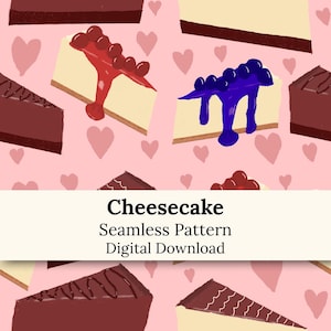 Könnte beinhalten: Ein nahtloses Muster mit Illustrationen von Käsekuchenstücken mit roten und blauen Beeren sowie Schokoladenkuchenstücken auf einem hellrosa Hintergrund mit kleinen Herzen. Der Text lautet: Cheesecake Seamless Pattern Digital Download.