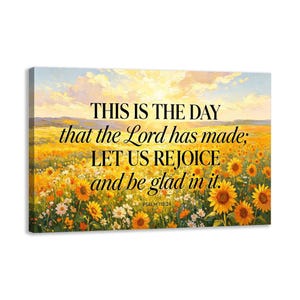 Psalm 118 24 Bible Verse Canvas Print Sunflower Sunrise Field Wall Art Christian Inspirational Home Decor Scripture Gift