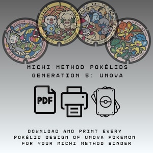 May include: Four circular graphic designs featuring colorful Pokémon characters, labeled Michi Method Pokélids Generation 5: Unova. Below are icons for a PDF file, a printer, and a stack of cards, with text to download and print every Pokélid design.