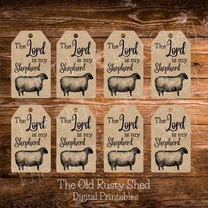 May include: Eight rustic gift tags with a sheep illustration and the text "The Lord is my Shepherd". The tags are printed on a tan background with a distressed look. The bottom of the image reads "The Old Rusty Shed Digital Printables".
