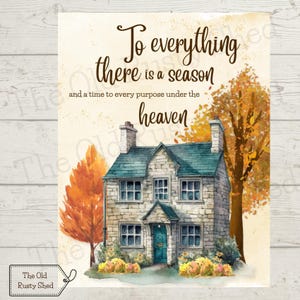 May include: Watercolor print featuring a stone cottage with a teal door and roof, surrounded by autumn foliage. The text "To everything there is a season" is displayed in elegant script, evoking a sense of warmth and nostalgia.