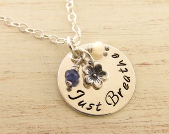Just Breathe Necklace Sterling Silver Hand Stamped Uplifting and Inspirational Jewelry Encouragement and Affirmation